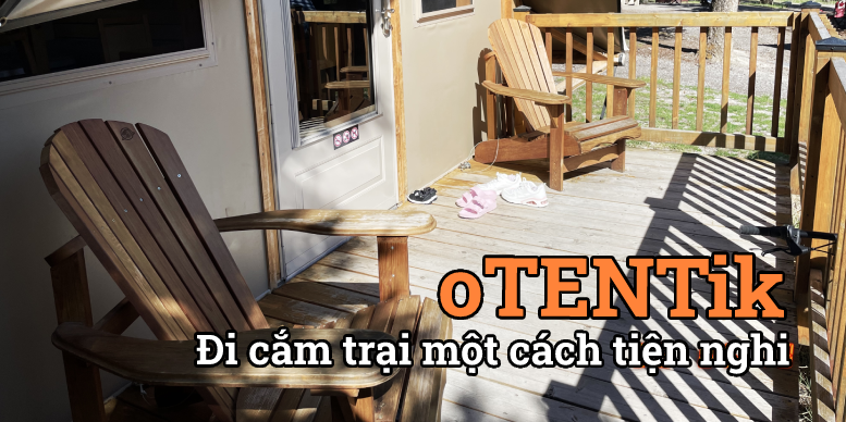 Otentik - Đi cắm trại một cách tiện nghi | TommyDo.ca